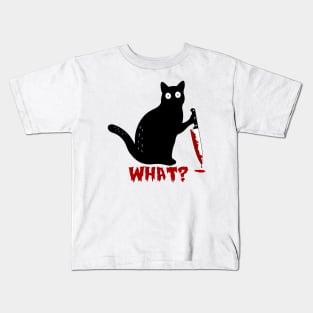 Cat What? - Funny Black Cat - Murderous Cat With Knife - What Cat - Spooky Lockdown Cat Kids T-Shirt